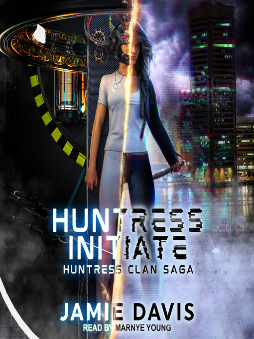 Title details for Huntress Initiate by Jamie Davis - Available